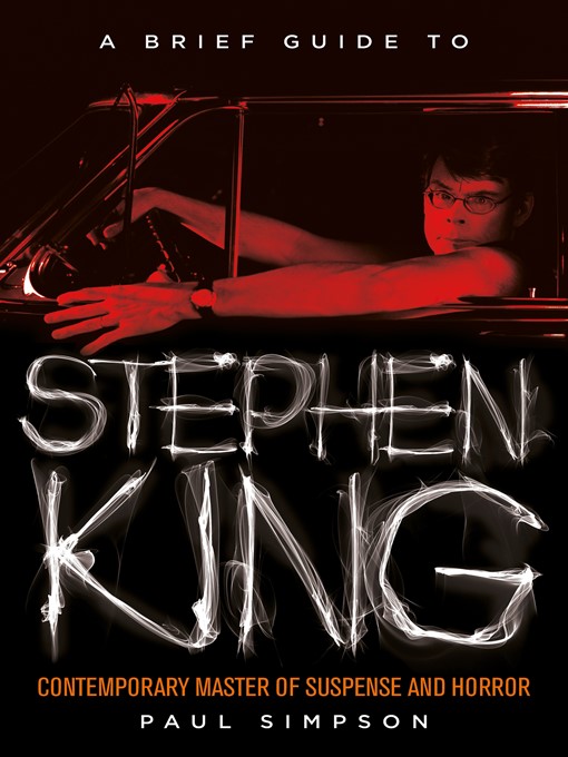 Title details for A Brief Guide to Stephen King by Paul Simpson - Available